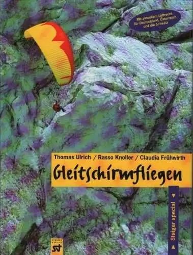 Buch: Gleitschirmfliegen, Ulrich, Thomas ; Rasso Knoller ; Claudia Frühwir. 1999