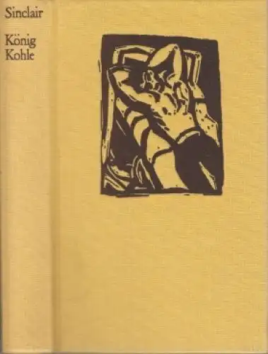 Buch: König Kohle, Sinclair, Upton. 1984, Aufbau Verlag, gebraucht, gut 2023
