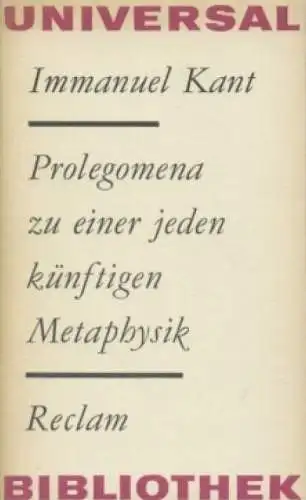 Buch: Prolegomena zu einer jeden künftigen Metaphysik, Kant, Immanuel. 19 338260