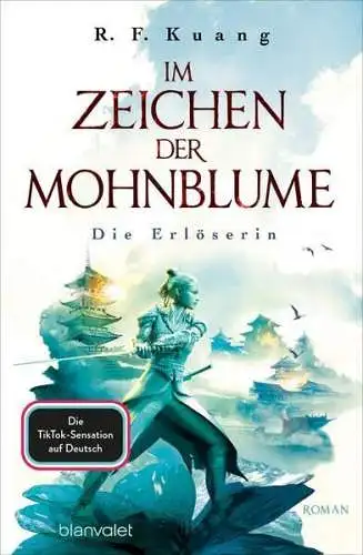 Buch: Im Zeichen der Mohnblume - Die Erlöserin, Kuang, R. F., 2022, Blanvalet