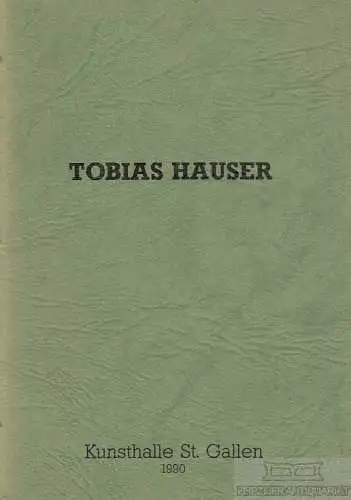 Buch: Tobias Hauser, Grunert, Tanja. 1990, Müller Prints, gebraucht, gut