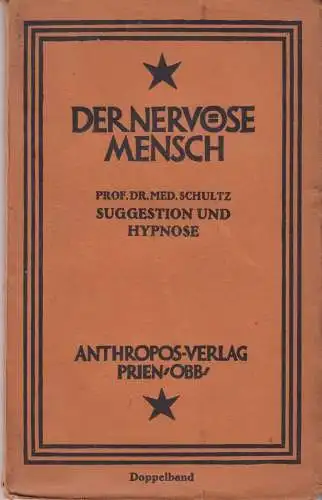 Buch: Hypnose und Suggestion, Schultz, J. H., 1924, Anthropos-Verlag
