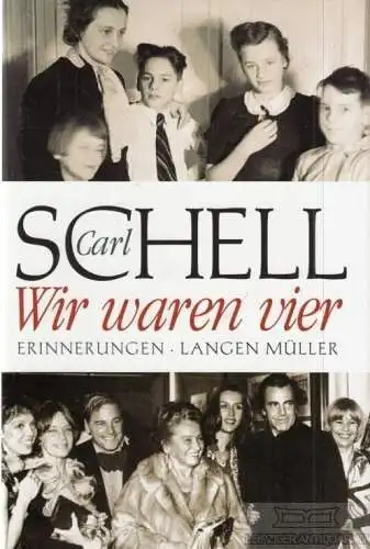 Buch: Wir waren vier, Schell, Carl. 1999, Langen Müller Verlag, Erinnerungen