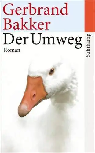 Buch: Der Umweg, Bakker, Gerbrand, 2013, Suhrkamp, Roman, gebraucht, gut