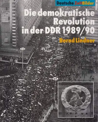 Buch: Die demokratische Revolution in der DDR 1989/90, Lindner, Bernd. 1998