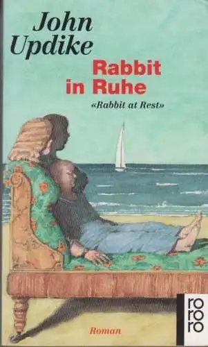 Buch: Rabbit in Ruhe, Updike, John. Rororo, 1995, Rowohlt Taschenbuch Verlag