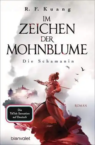 Buch: Im Zeichen der Mohnblume - Die Schamanin, Kuang, R. F., 2020, Blanvalet