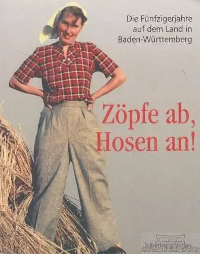 Buch: Zöpfe ab, Hosen an!, Schöck, Kustav. 2002, Silberburg Verlag