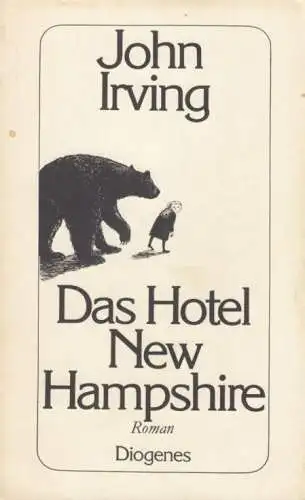 Buch: Das Hotel New Hampshire, Irving, John. Diogenes taschenbuch, detebe, 1992