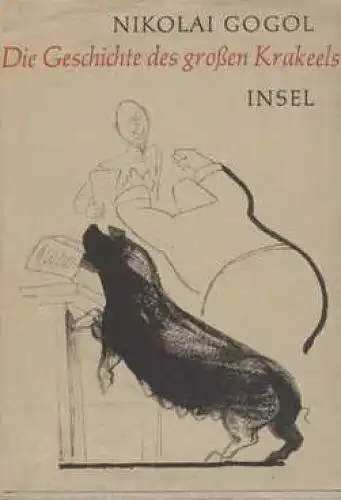Buch: Die Geschichte des großen Krakeels, Gogol, Nikolai. 1962, Insel Verlag