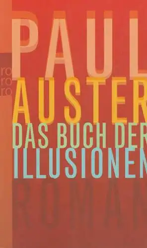 Buch: Das Buch der Illusionen. Auster, Paul, 2004, Rowohlt Taschenbuch Verlag