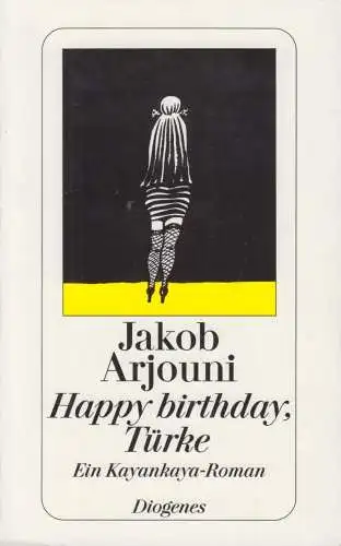Buch: Happy birthday, Türke!, Arjouni, Jakob. Detebe, 1987, Diogenes Verlag