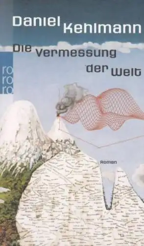 Buch: Die Vermessung der Welt, Kehlmann, Daniel. Rororo, 2009, Rowohlt