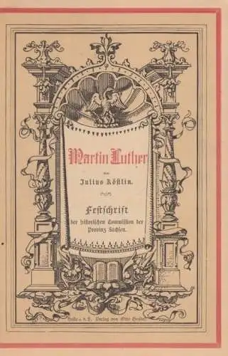 Buch: Martin Luther, der deutsche Reformator, Köstlin, Julius. 1883