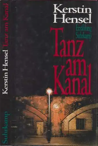 Buch: Tanz am Kanal, Hensel, Kerstin, 1994, Suhrkamp, signiert, Erzählung