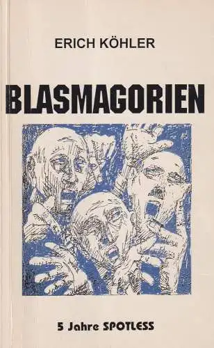 Buch: Blasmagorien, Köhler, Erich, 1996, SPOTLESS-Verlag, gebraucht gut