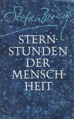 Buch: Sternstunden der Menschheit, Zweig, Stefan. 1990, Aufbau-Verlag