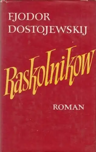 Buch: Raskolnikow, Dostojewskij, Fjodor. 1969, Aufbau Verlag, gebraucht, gut