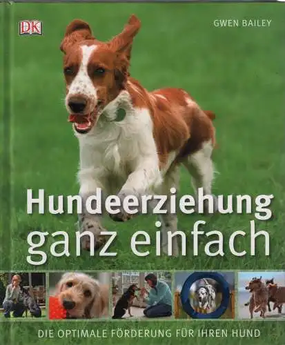 Buch: Hundeerziehung ganz einfach, Bailey, Gwen, 2009, DK Verlag, gebraucht, gut