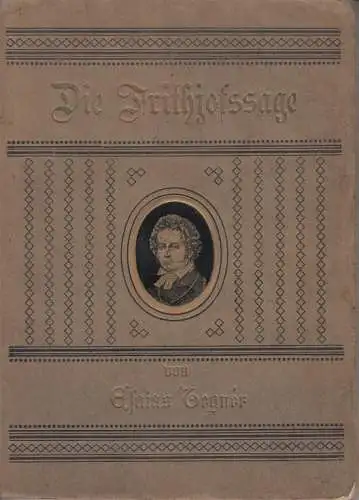 Buch: Esaias Tegnérs Frithjofs-Sage, Tegner, Esaias. 1910, gebraucht, gut