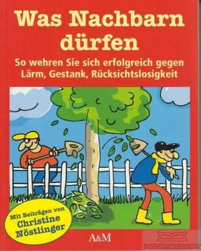 Buch: Was Nachbarn dürfen, Nöstlinger, Christine, Wasinger, Dr. Andrea. 2006