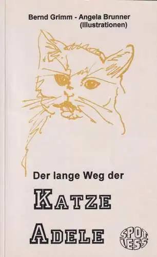 Buch: Der lange Weg der Katze Adele, Grimm, Bernd, 1996, SPOTLESS-Verlag