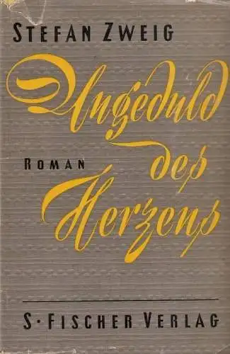 Buch: Ungeduld des Herzens, Zweig, Stefan. 1954, S. Fischer Verlag, Roman
