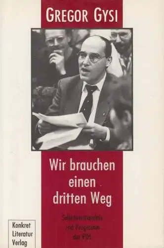 Buch: Wir brauchen einen dritten Weg, Gysi, Gregor, 1990, Konkret Literatur