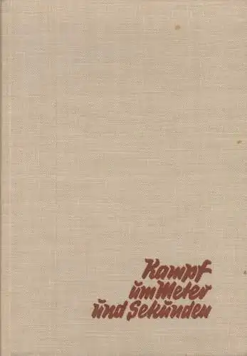 Buch: Kampf um Meter und Sekunden, Brauchitsch, Manfred von. 1955