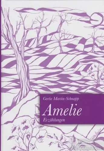 Buch: Amelie, Martin-Schnapp, Gertie. 2011, Verlag Anna (Eigenverlag)