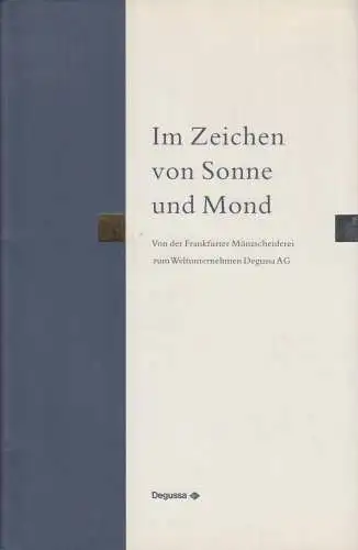 Buch: Im Zeichen von Sonne und Mond, Wolf, Mechthild, 1993, Degussa AG