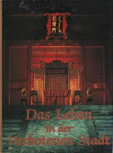 Buch: Das Leben in der Verbotenen Stadt, Yi, Wan u.a., 1989, gebraucht, gut