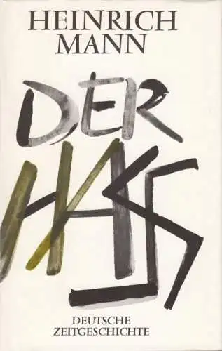 Buch: Der Hass, Mann, Heinrich. 1983, Aufbau-Verlag, Deutsche Zeitgeschichte