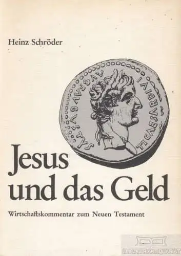 Buch: Jesus und das Geld, Schröder, Heinz. 1979, Badenia Verlag, gebraucht, gut