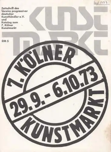 Zeitschrift und Katalog: 7. Kölner Kunstmarkt 29.9-6.10.73, Walter Müller Verlag