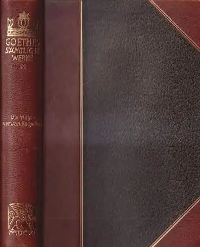 Buch: Goethes Sämtliche Werke 21: Die Wahlverwandtschaften, Cotta'sche Buchhandl