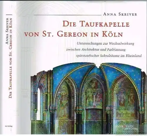 Buch: Die Taufkapelle von St. Gereon in Köln, Skriver, Anna. 2001, SH- Verlag