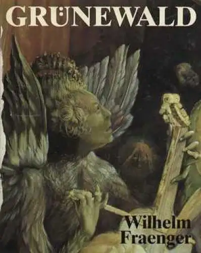Buch: Matthias Grünewald, Fraenger, Wilhelm. 1983, Verlag der Kunst