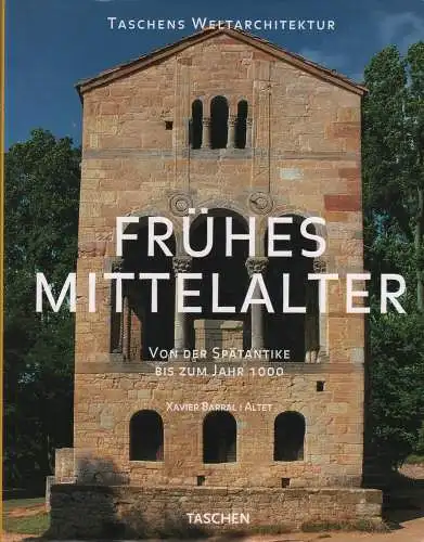 Buch: Frühes Mittelalter, Barrall I Altet, Xavier. Taschens Weltarchitektur