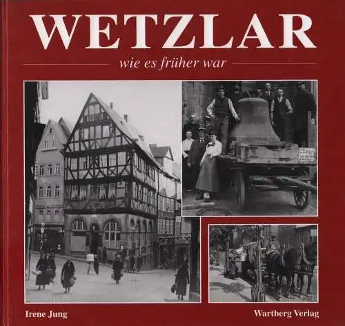 Buch: Wetzlar, Jung, Irene, 2000, Wartberg Verlag, gebraucht, sehr gut