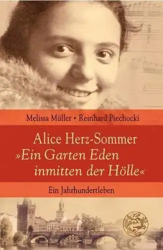 Buch: Alice Herz-Sommer - Ein Garten Eden inmitten der Hölle, Müller, Melissa