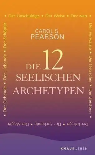 Buch: Die 12 seelischen Archetypen, Pearson, Carol S., 2019, Knaur