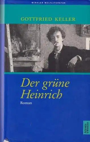 Buch: Der grüne Heinrich, Keller, Gottfried, 2000, Artemis & Winkler