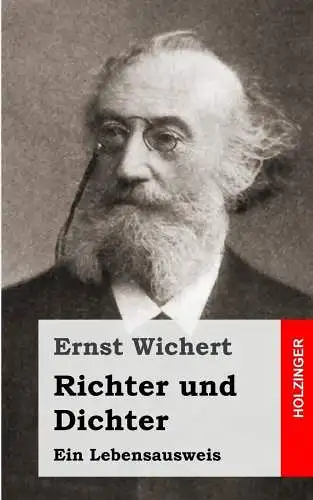 Buch: Richter und Dichter, Wichert, Ernst, 2018, Holzinger, Ein Lebensausweis