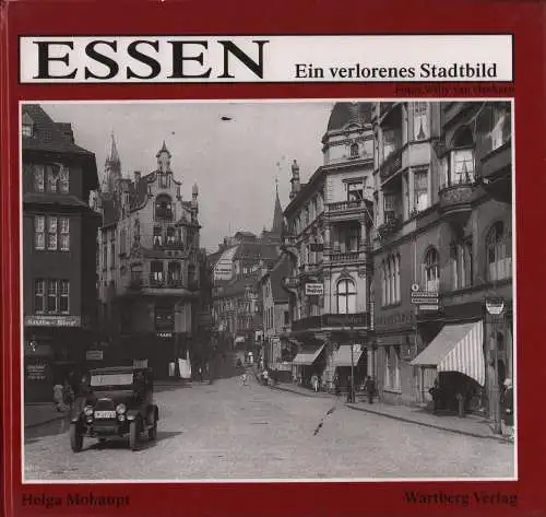 Buch: Essen, van Heekern, Willy, 1996, Wartberg Verlag, Ein verlorenes Stadtbild