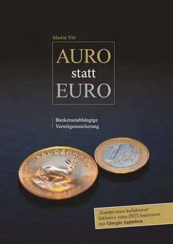 Buch: Auro statt Euro, Vitt, Martin, 2017, Bankenunabhängige Vermögenssicherung