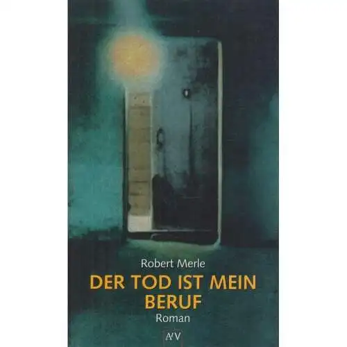 Buch: Der Tod ist mein Beruf, Merle, Robert, 2003, ATV, Roman, gebraucht, gut