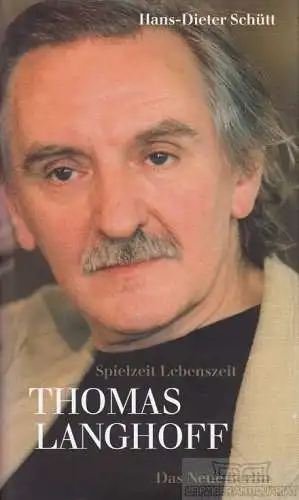 Buch: Thomas Langhoff, Schütt, Hans-Dieter. 2008, Verlag Das Neue Berlin