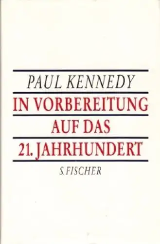 Buch: In Vorbereitung auf das 21.Jahrhundert, Kennedy, Paul. 1993