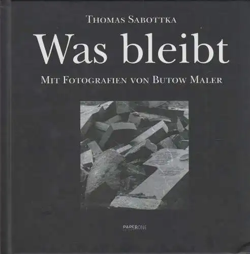 Buch: Was bleibt, Sabottka, Thomas, 2008, Edition PaperONE, gebraucht: gut